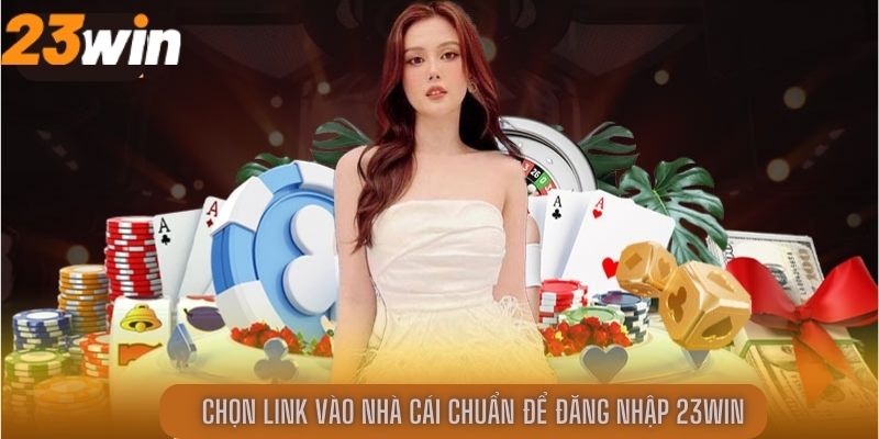 Link đăng nhập truy cập trang chủ 23win