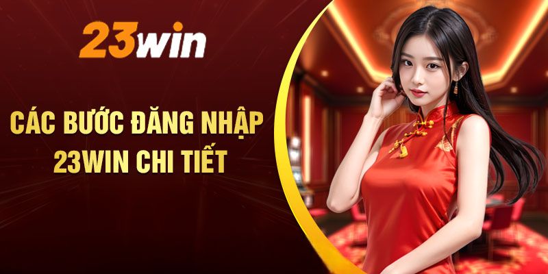 Thao tác Đăng nhập 23win đơn giản