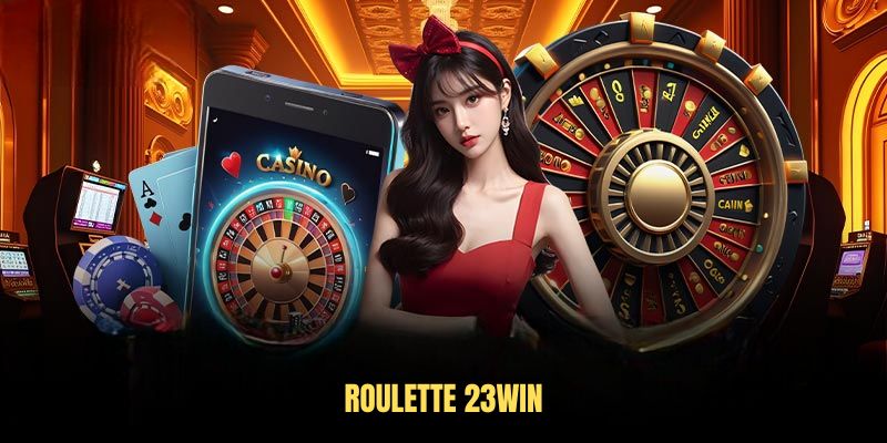 Roulette 23win