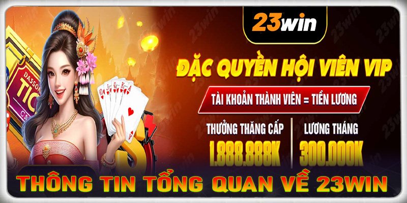 Giới thiệu tổng quan về nhà cái nạp tiền 23win