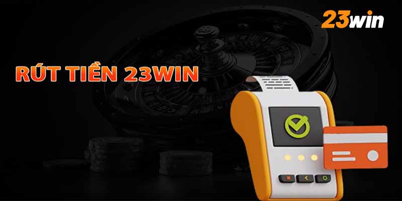 23win  – chơi hay rút tiền ngay liền tay